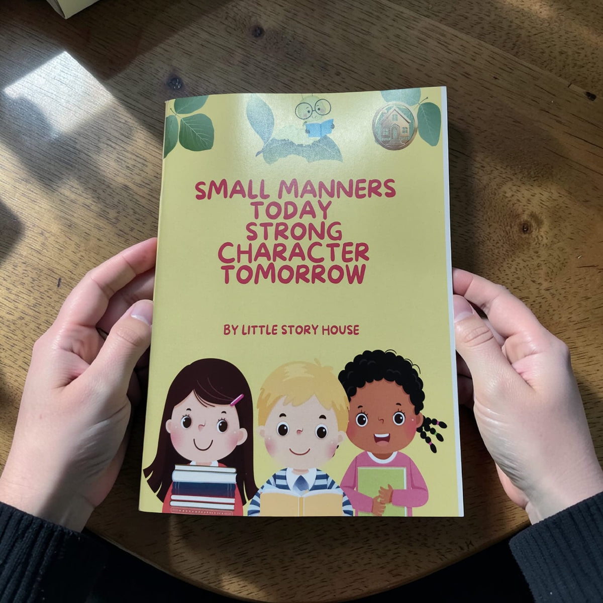 Small Manners Today, Strong Character Tomorrow